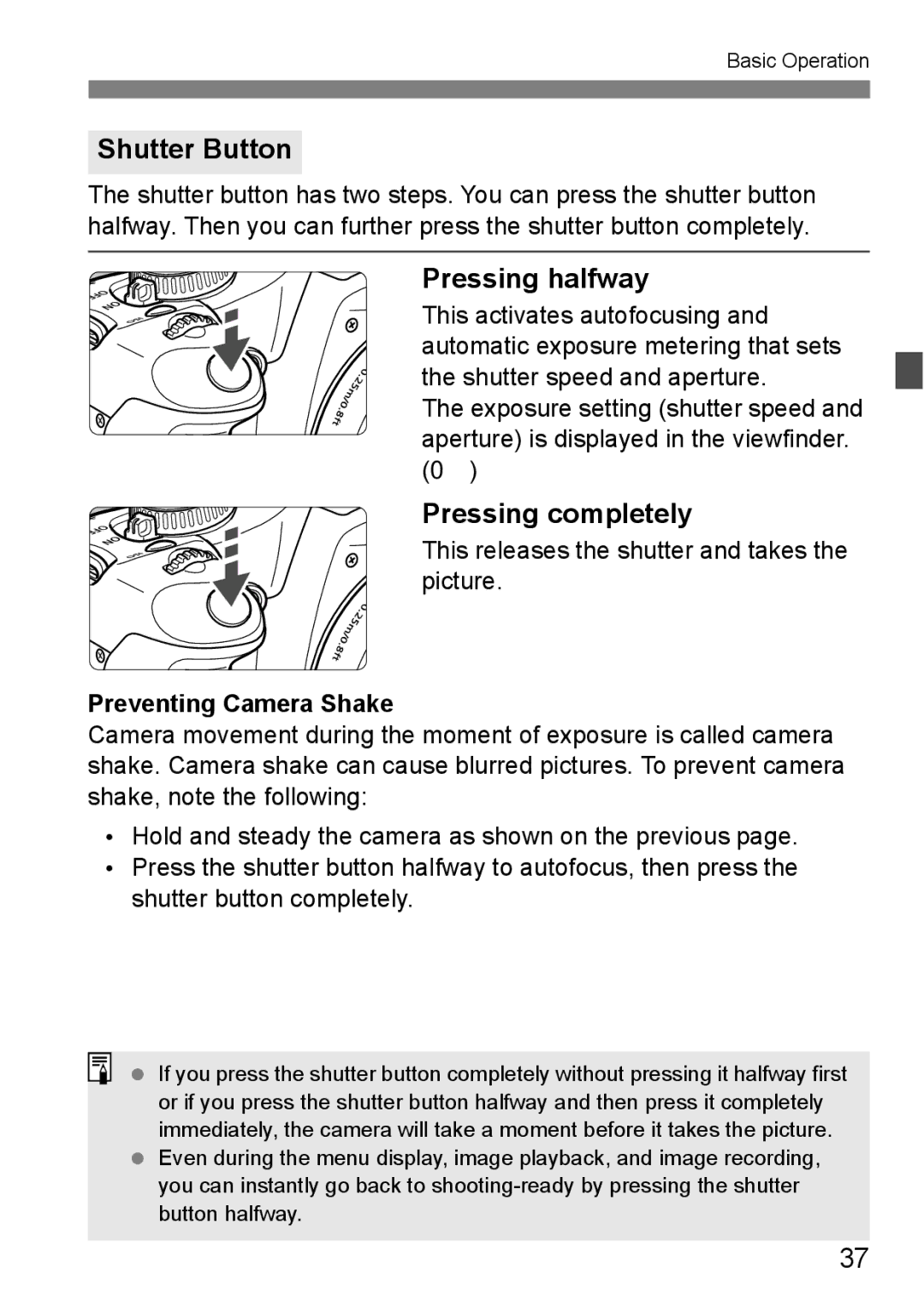 Canon EOS 450D Shutter Button, Pressing halfway, Pressing completely, This releases the shutter and takes the picture 