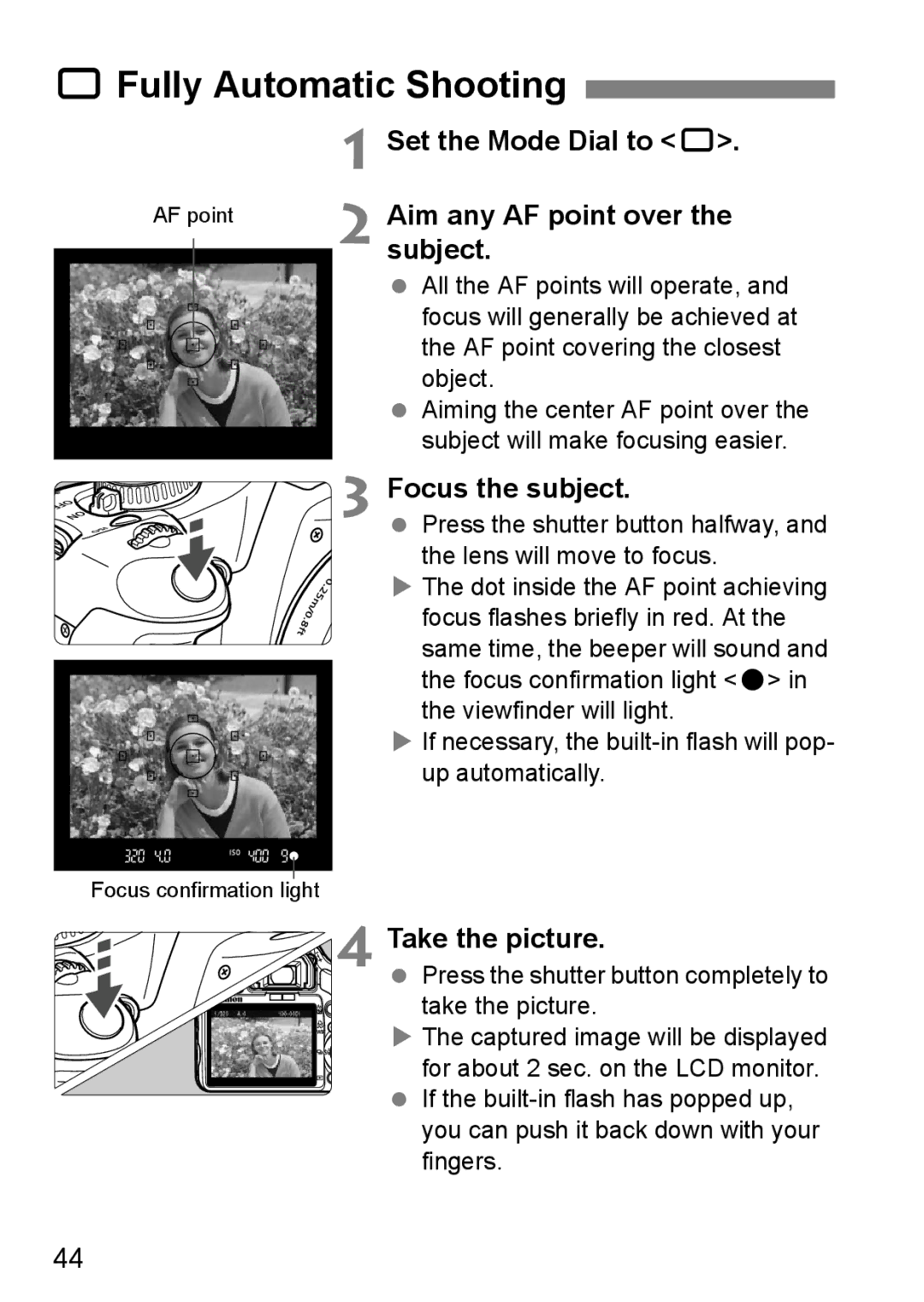 Canon EOS 450D 1Fully Automatic Shooting, Set the Mode Dial to, Aim any AF point over, Subject, Focus the subject 