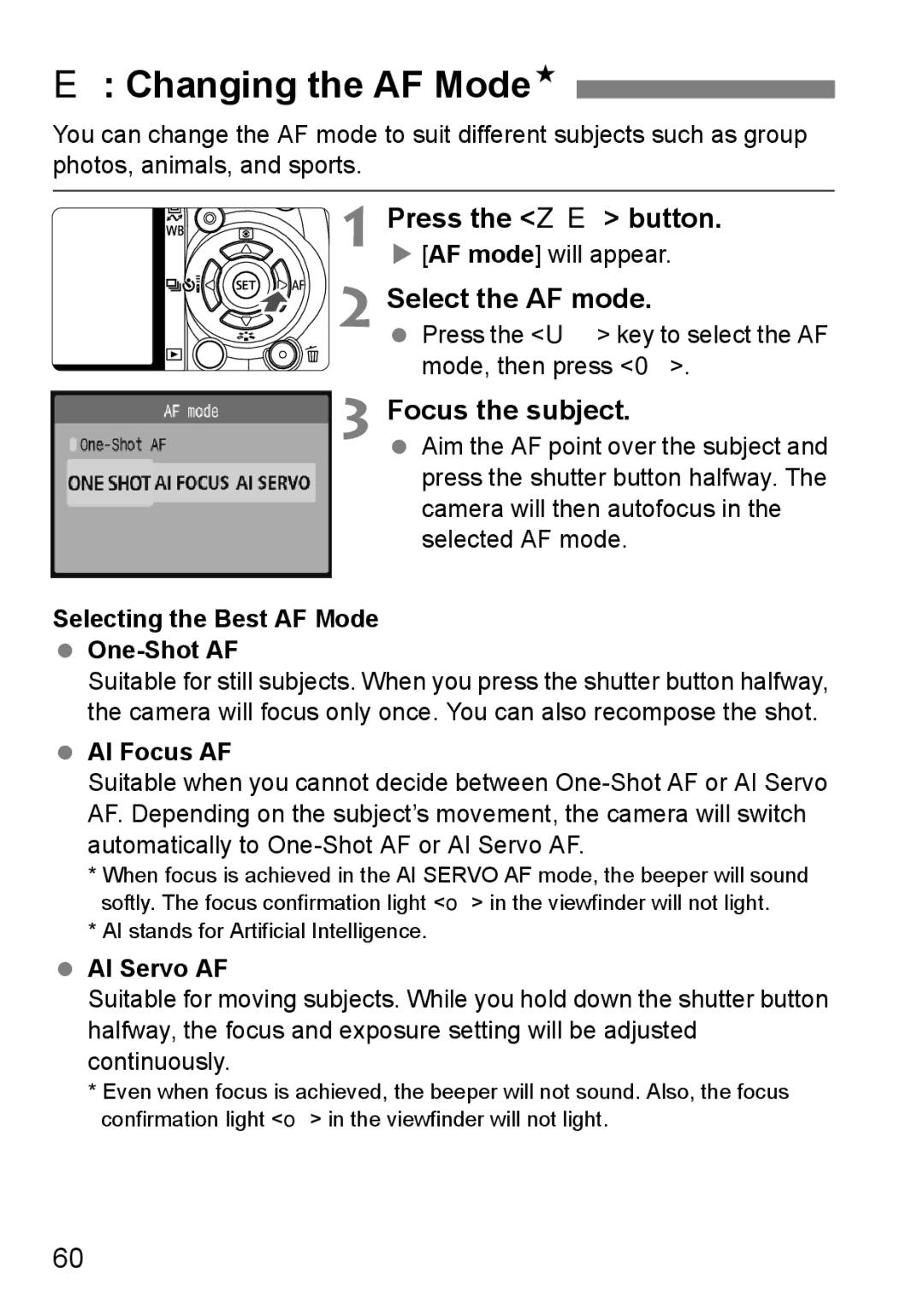 Canon EOS 450D instruction manual Changing the AF ModeN, Press the ZE button, Select the AF mode 