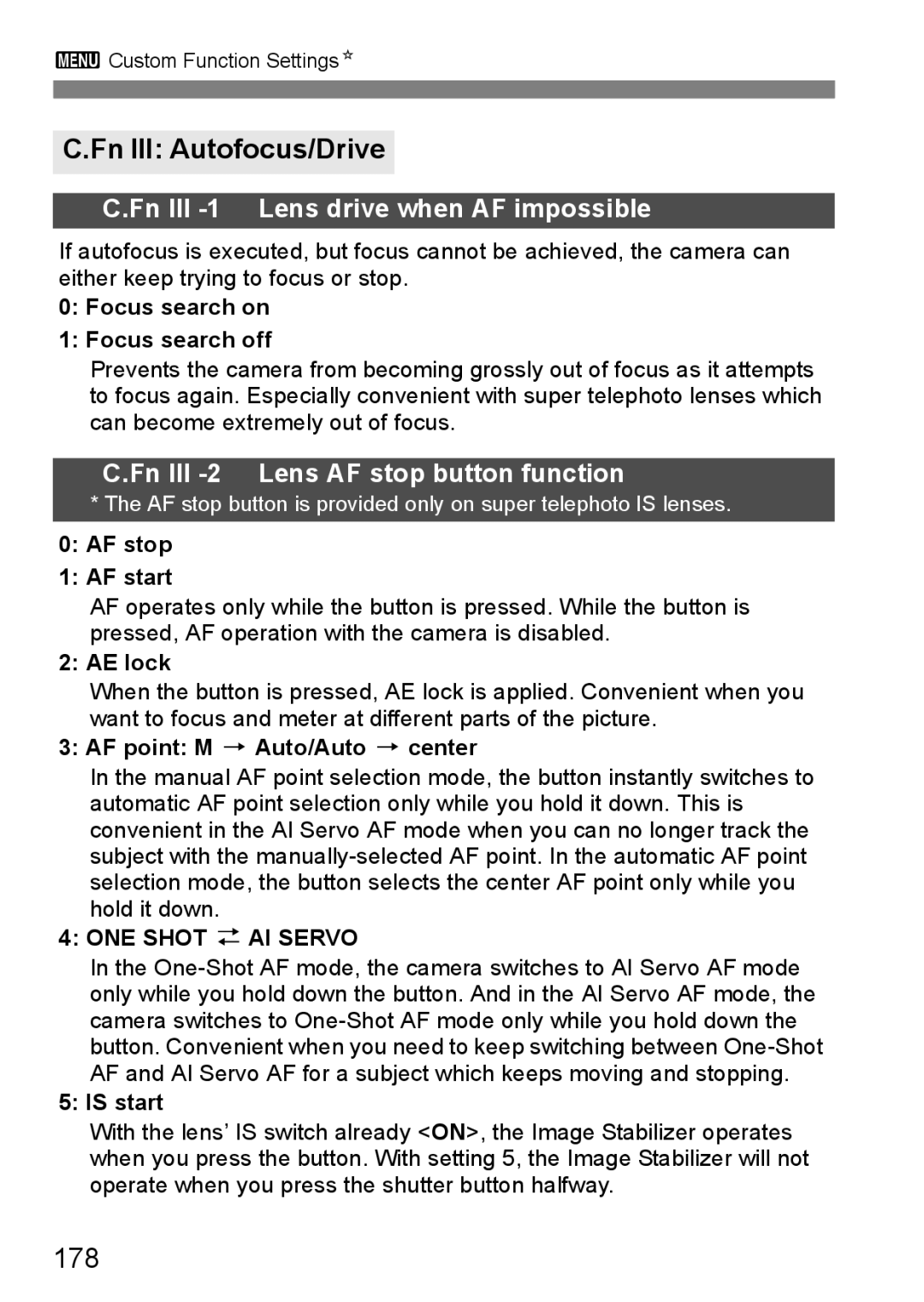 Canon EOS 5D Fn III Autofocus/Drive, 178, Fn III -1 Lens drive when AF impossible, Fn III -2 Lens AF stop button function 