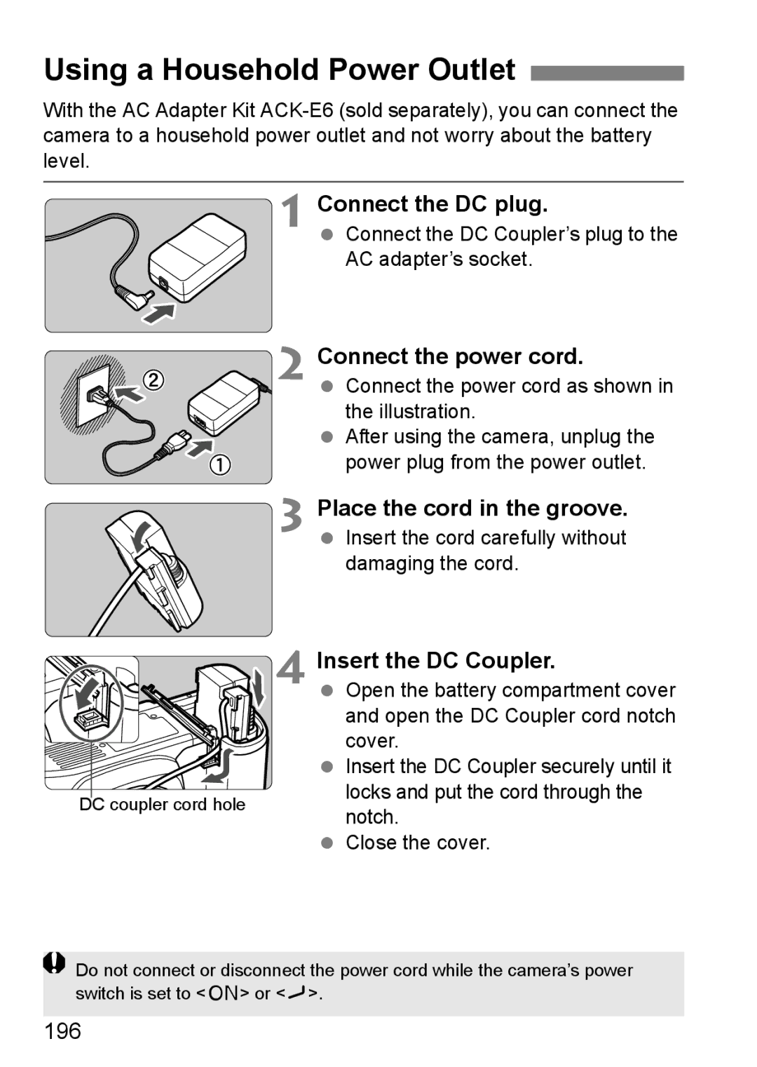 Canon EOS 5D Using a Household Power Outlet, Connect the DC plug, Connect the power cord, Place the cord in the groove 