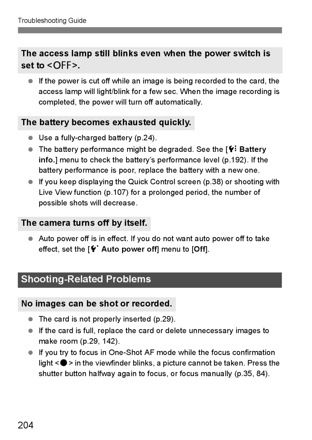 Canon EOS 5D 204, Battery becomes exhausted quickly, Camera turns off by itself, No images can be shot or recorded 