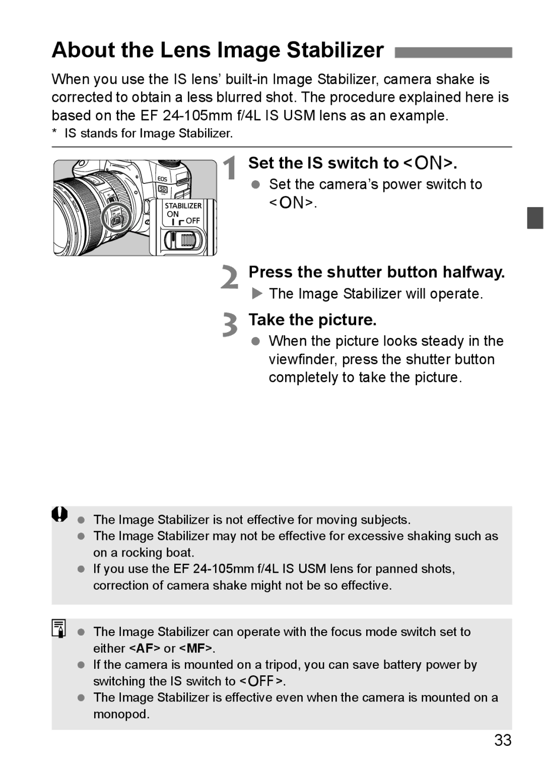 Canon EOS 5D About the Lens Image Stabilizer, Set the is switch to, Press the shutter button halfway, Take the picture 