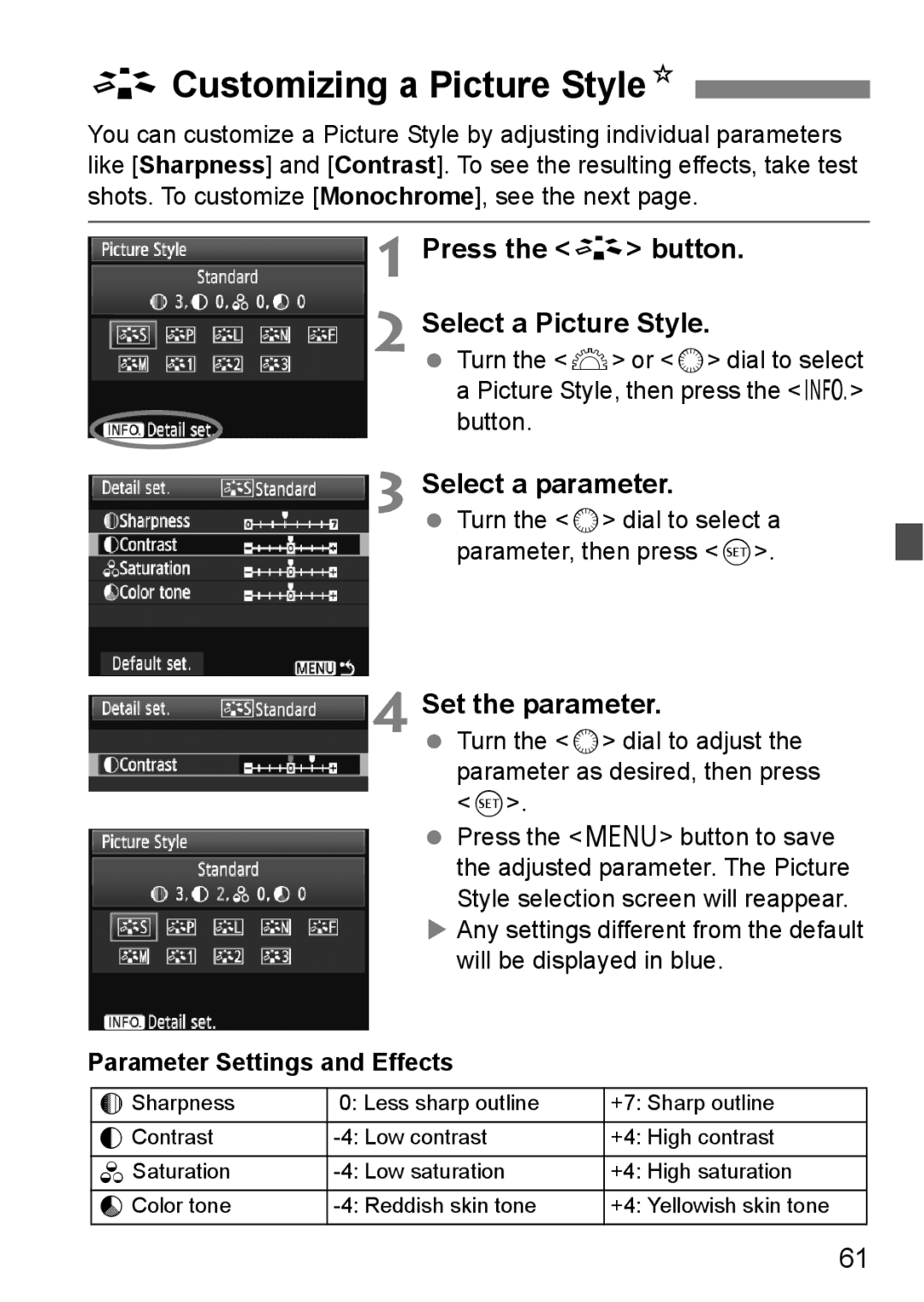 Canon EOS 5D ACustomizing a Picture StyleN, Press the a button Select a Picture Style, Select a parameter 