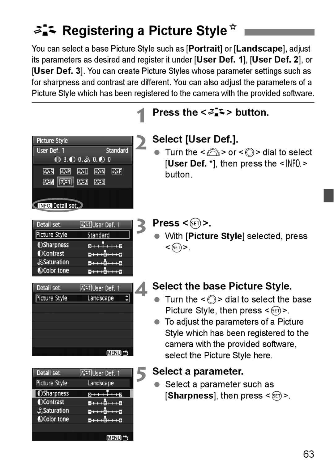 Canon EOS 5D ARegistering a Picture StyleN, Press the a button Select User Def, Select the base Picture Style 