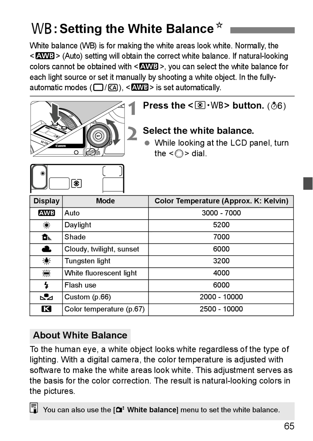 Canon EOS 5D Setting the White BalanceN, Press the n button Select the white balance, About White Balance 