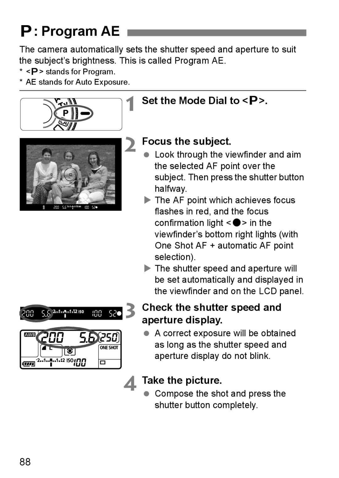 Canon EOS 5D Program AE, Set the Mode Dial to d Focus the subject, Check the shutter speed and aperture display 