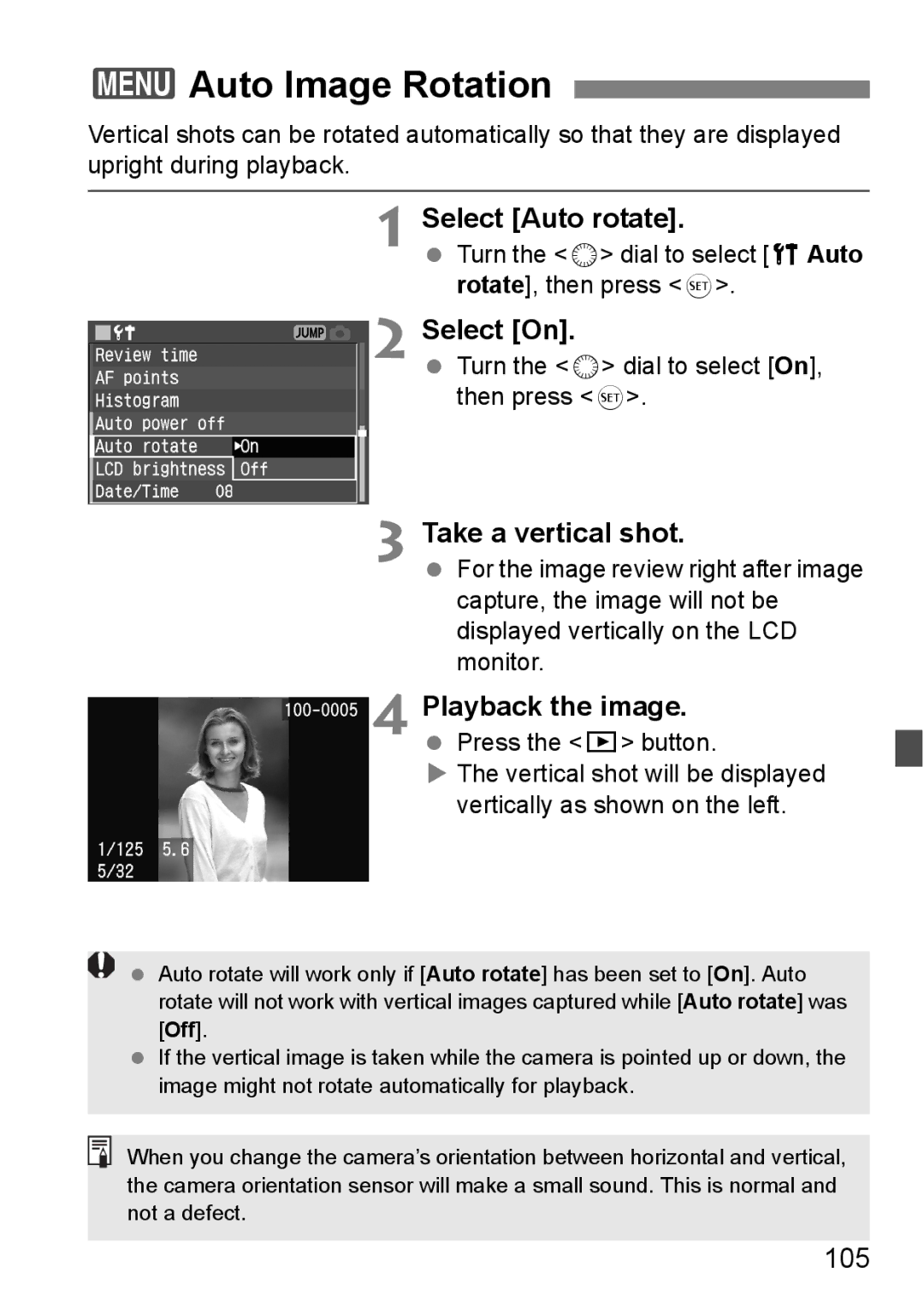 Canon EOS 5D 3Auto Image Rotation, Select Auto rotate, Select On, Take a vertical shot, Playback the image 