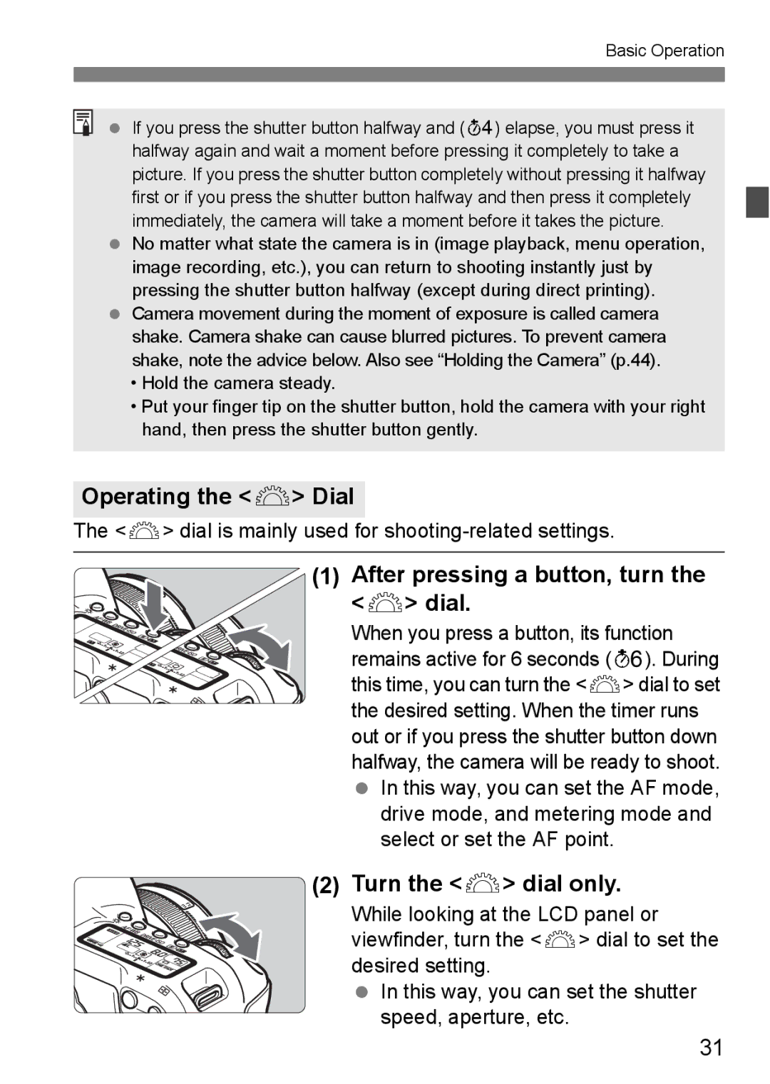 Canon EOS 5D instruction manual Operating the 6 Dial, After pressing a button, turn the 6 dial, Turn the 6 dial only 