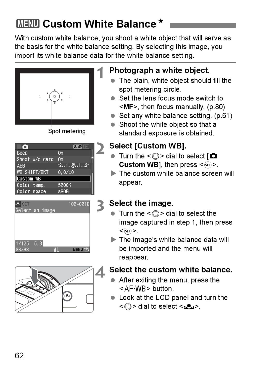 Canon EOS 5D instruction manual 3Custom White BalanceN, Photograph a white object, Select Custom WB, Select the image 