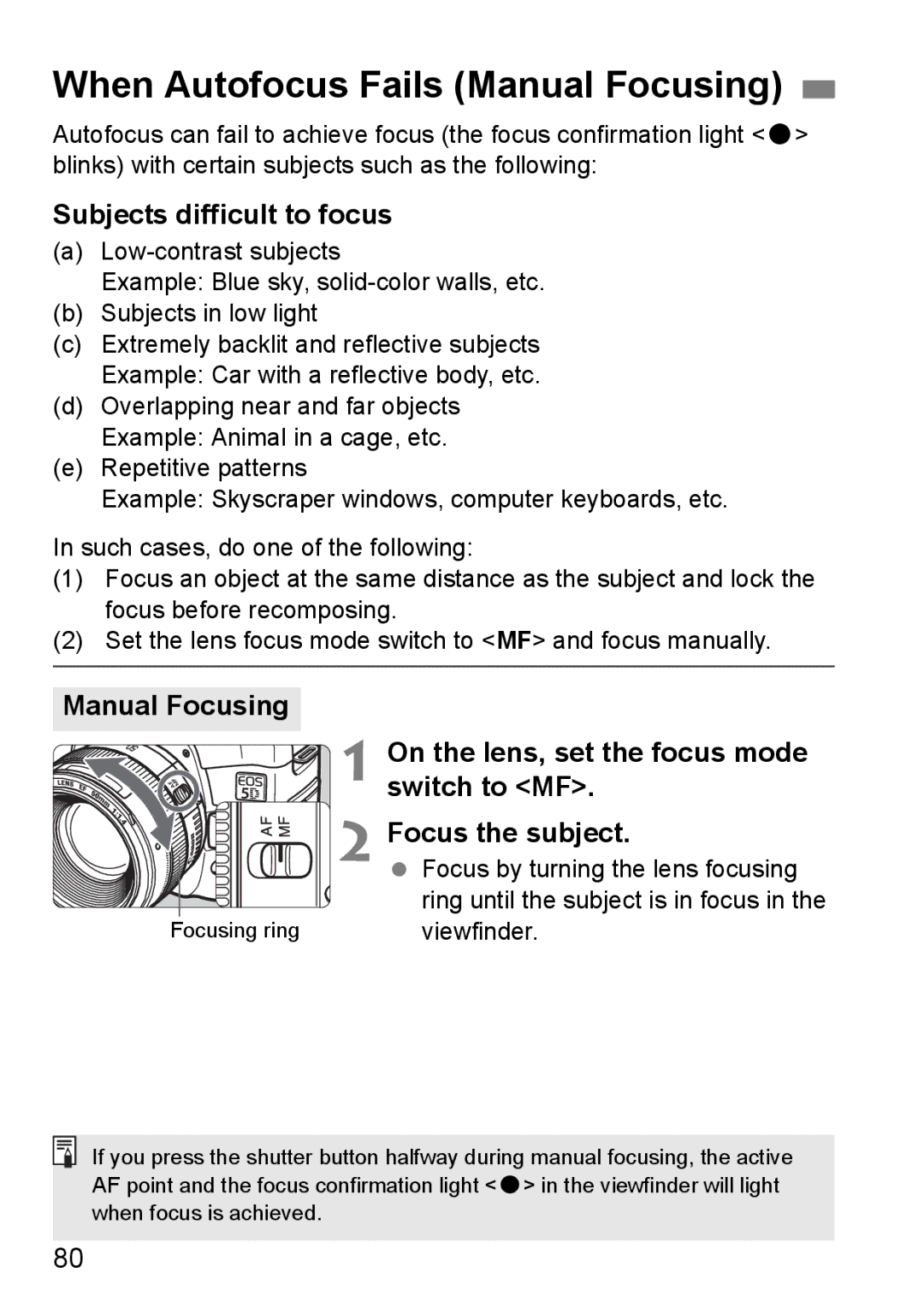 Canon EOS 5D When Autofocus Fails Manual Focusing, Subjects difficult to focus, Focus by turning the lens focusing 