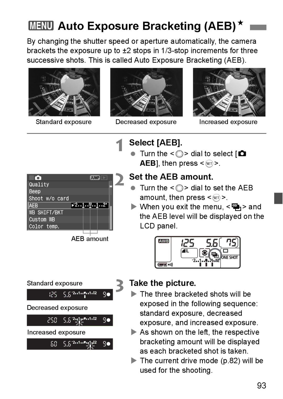 Canon EOS 5D 3Auto Exposure Bracketing Aebn, Select AEB, Set the AEB amount, Turn the 5 dial to select z AEB, then press 