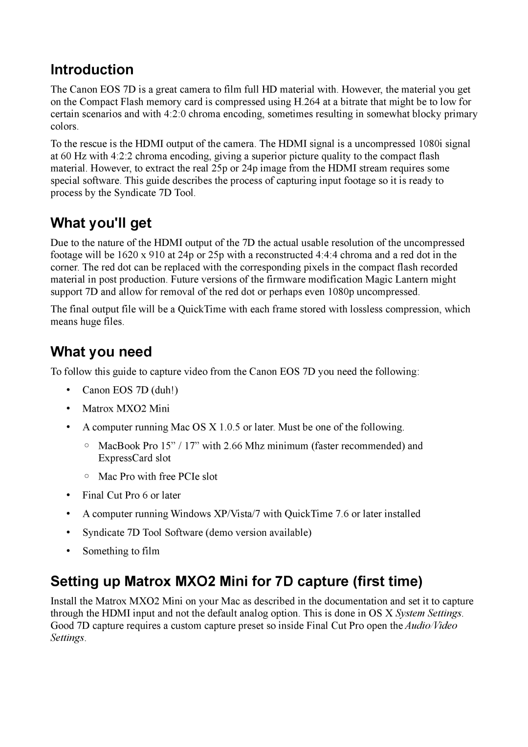 Canon EOS 7D HDMI Introduction, What youll get, What you need, Setting up Matrox MXO2 Mini for 7D capture first time 