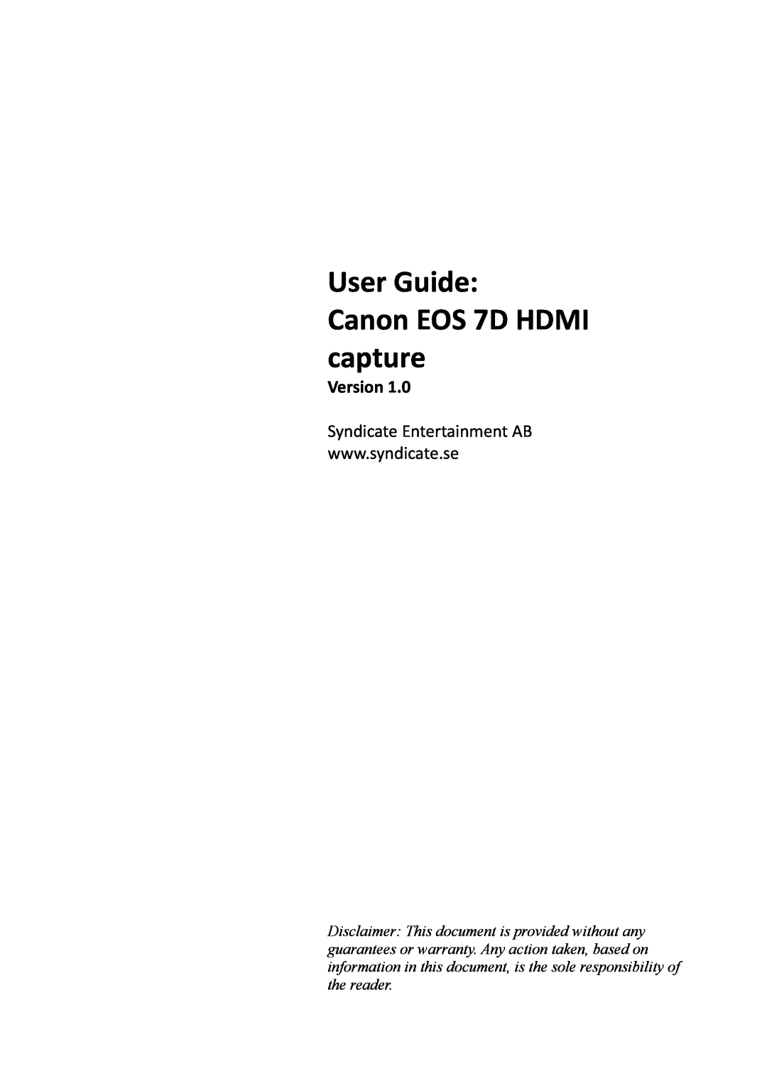 Canon warranty User Guide Canon EOS 7D HDMI capture, Version 