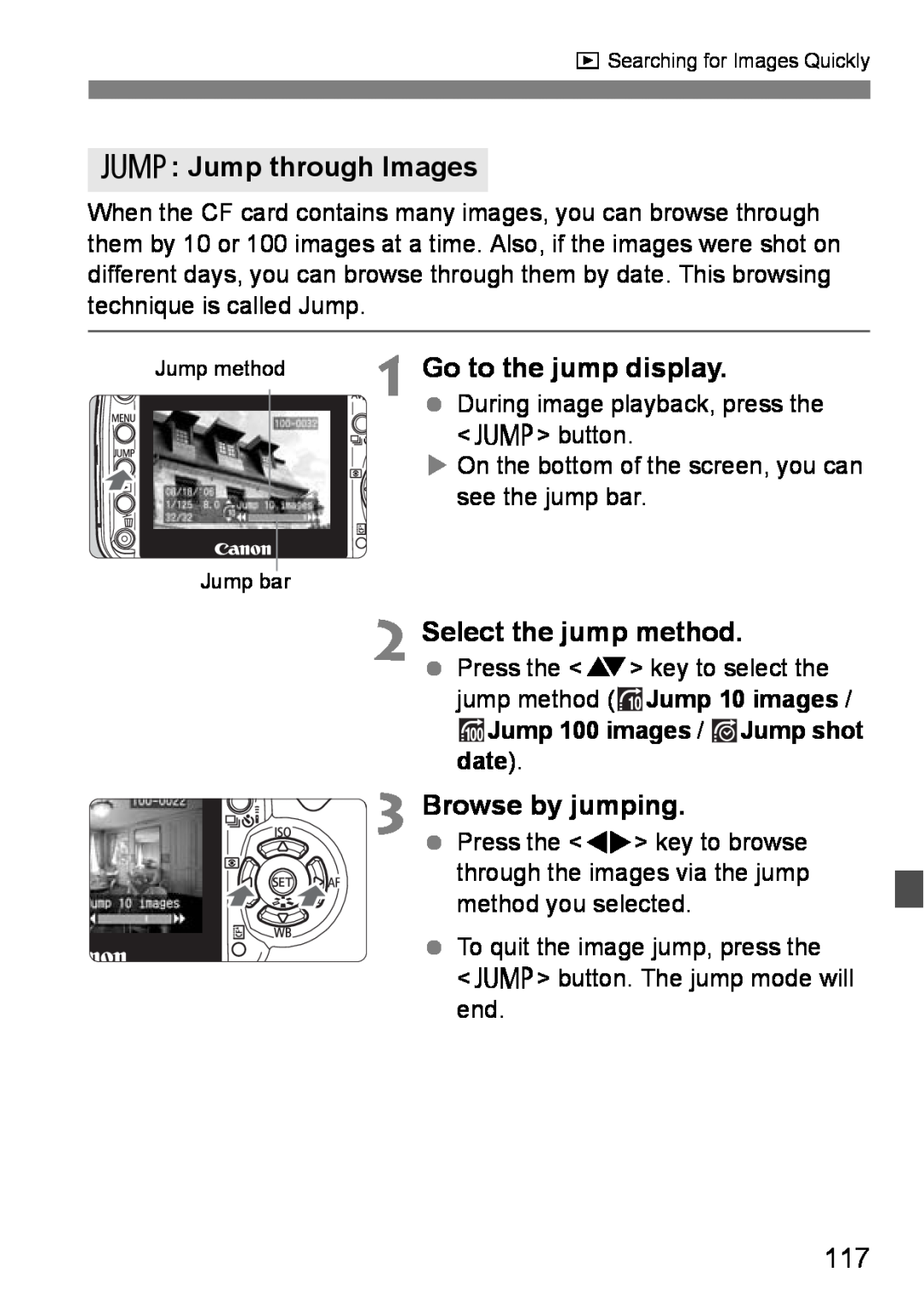 Canon EOS DIGITAL REBEL XTI C Jump through Images, Go to the jump display, Select the jump method, Browse by jumping 