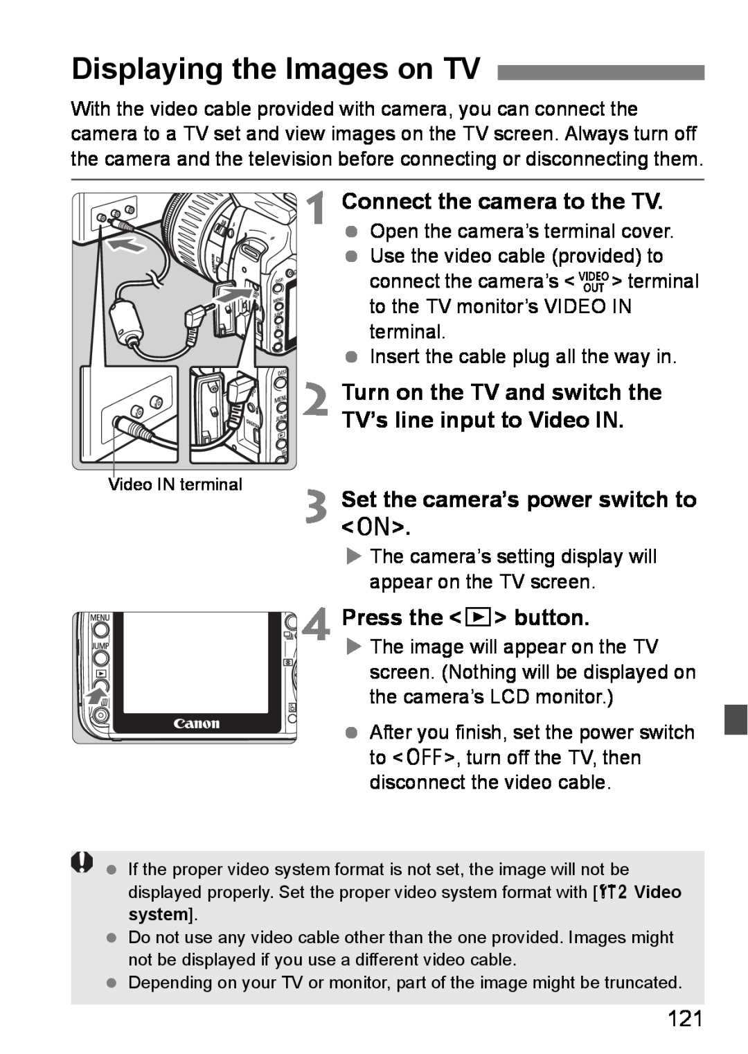 Canon EOS DIGITAL REBEL XTI Displaying the Images on TV, Connect the camera to the TV, Turn on the TV and switch the 