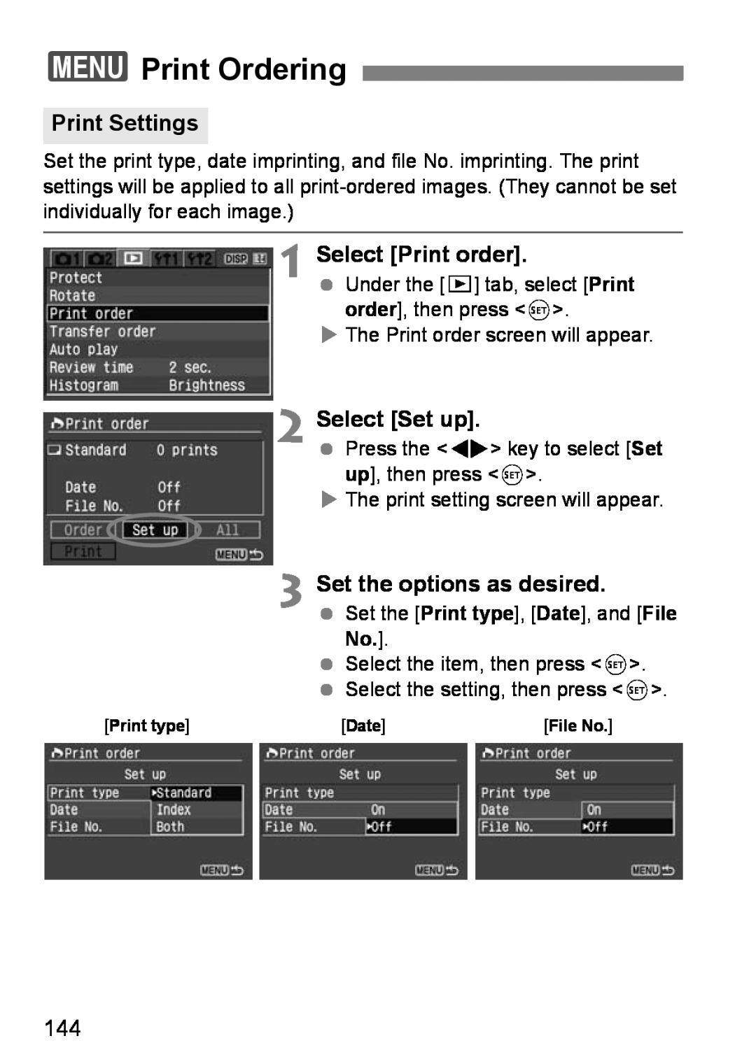 Canon EOS DIGITAL REBEL XTI 3Print Ordering, Print Settings, Select Print order, Select Set up, Set the options as desired 