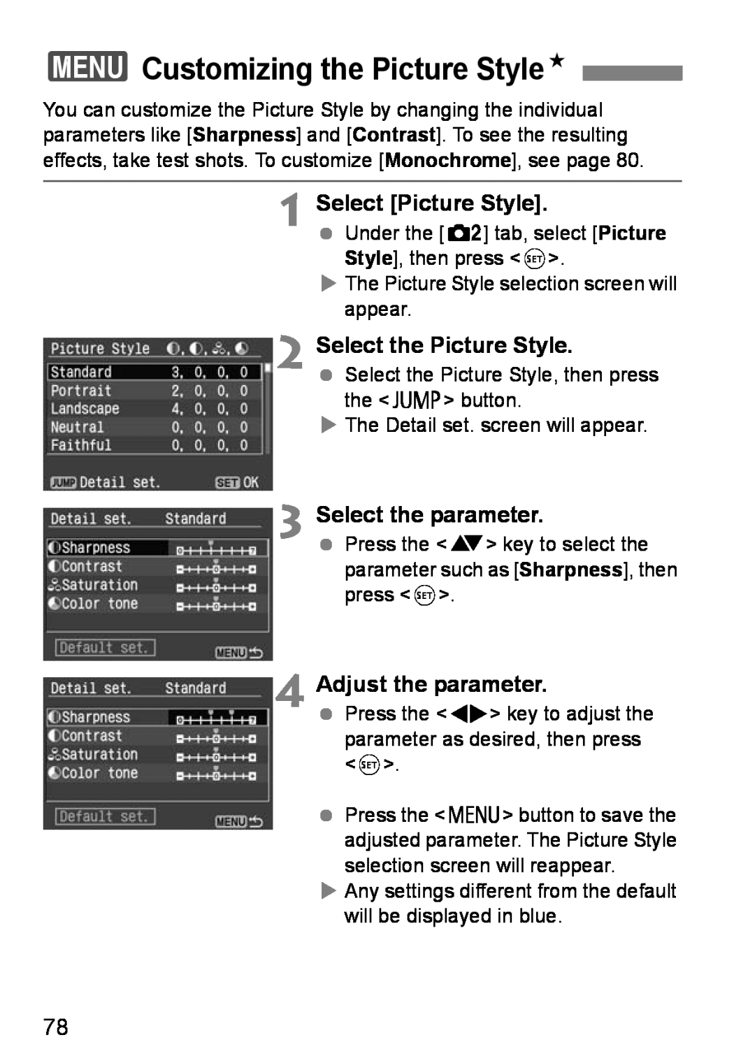Canon EOS DIGITAL REBEL XTI 3Customizing the Picture StyleN, Select the Picture Style, Select the parameter 