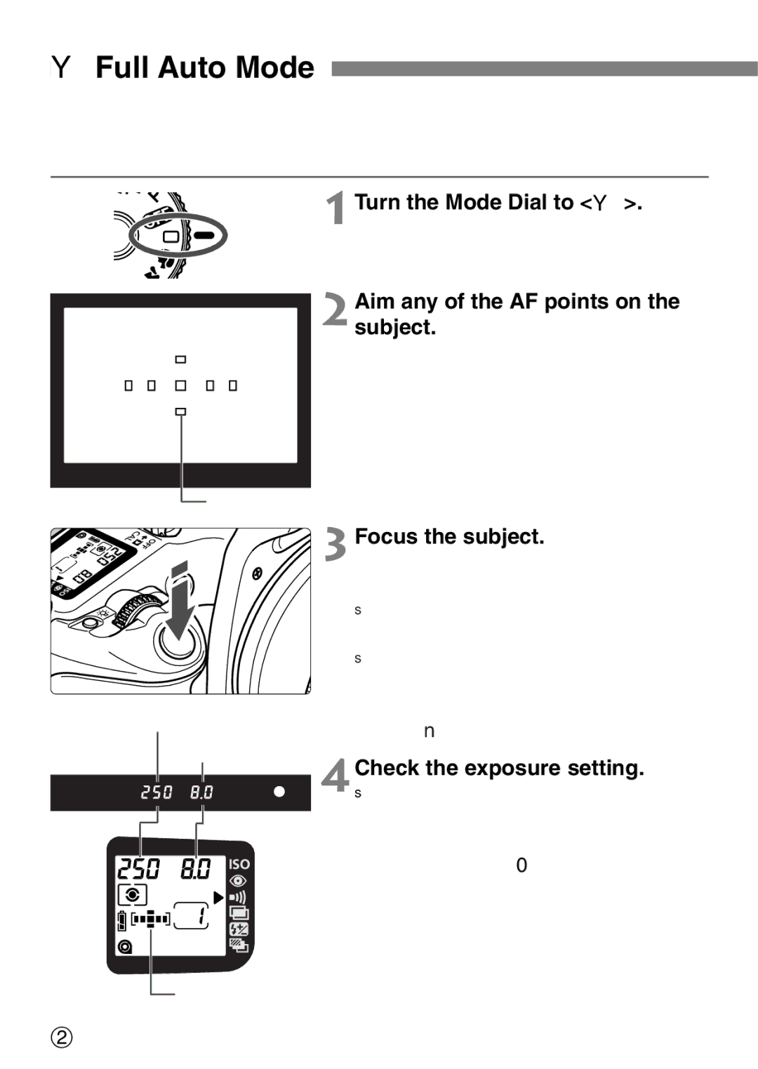 Canon EOS Elan 7NE Body Only manual YFull Auto Mode, 2Aim any of the AF points on the subject, Focus the subject 