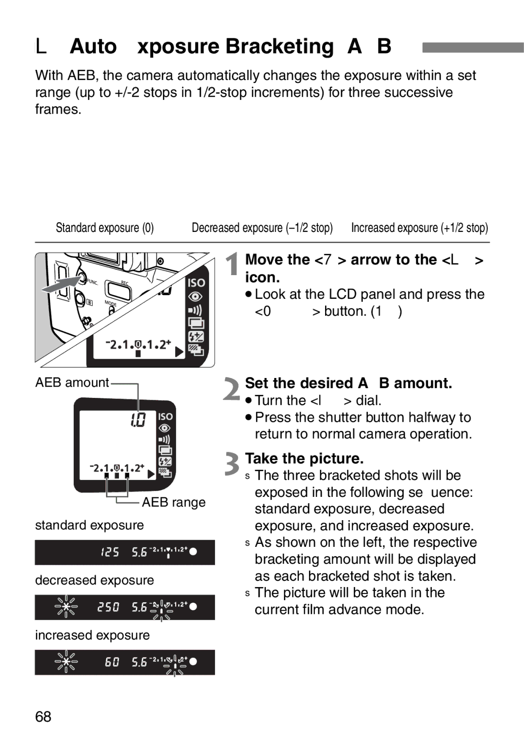 Canon EOS Elan 7NE Body Only LAuto Exposure Bracketing AEB, Moveicon. the 7 arrow to the L, 2Set the desired AEB amount 