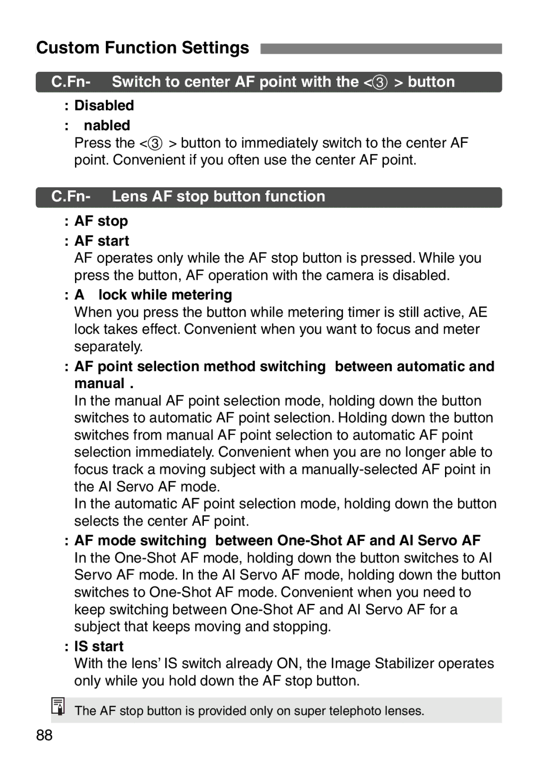 Canon EOS Elan 7NE Body Only manual Disabled Enabled, AF stop AF start, AE lock while metering 