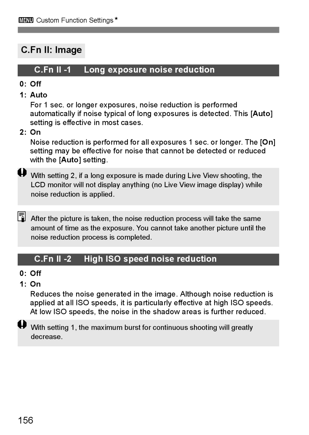 Canon EOS40D Fn II Image, 156, Fn II -1 Long exposure noise reduction, Fn II -2 High ISO speed noise reduction, Off Auto 