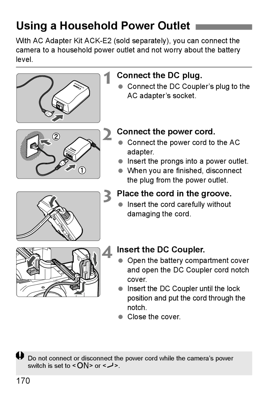 Canon EOS40D Using a Household Power Outlet, Connect the DC plug, Connect the power cord, Place the cord in the groove 