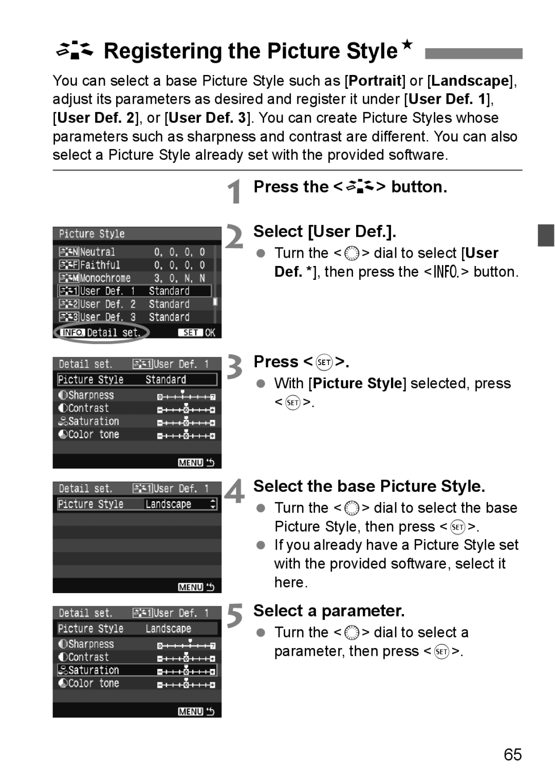 Canon EOS40D ARegistering the Picture StyleN, Press the a button Select User Def, Select the base Picture Style 