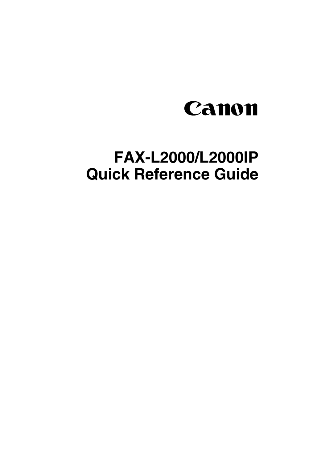 Canon FAX-L2000IP manual FAX-L2000/L2000IP Quick Reference Guide 