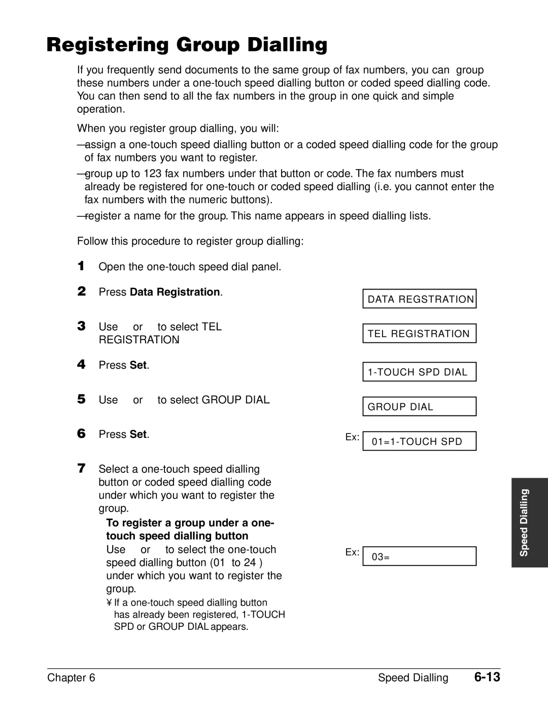 Canon FAX-L240, FAX-L290 manual Registering Group Dialling, To register a group under a one Touch speed dialling button 