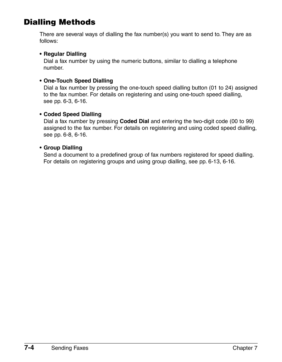 Canon FAX-L290 manual Dialling Methods, Regular Dialling, One-Touch Speed Dialling, Coded Speed Dialling, Group Dialling 