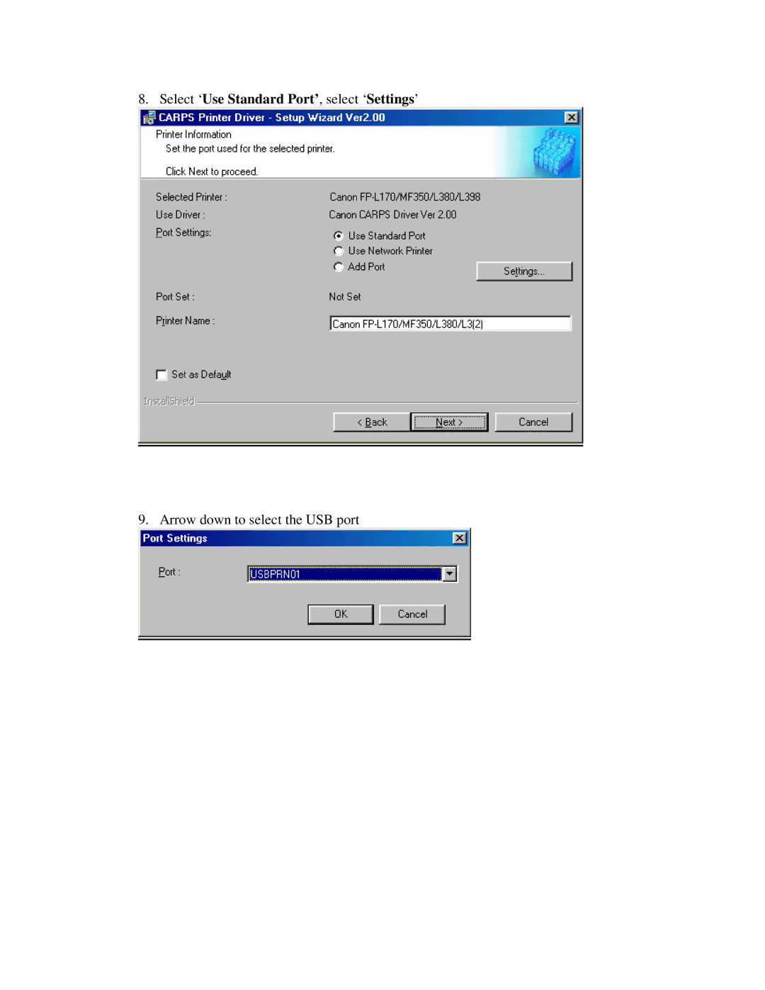 Canon FAX-L380 manual Select ‘Use Standard Port’, select ‘Settings’ 