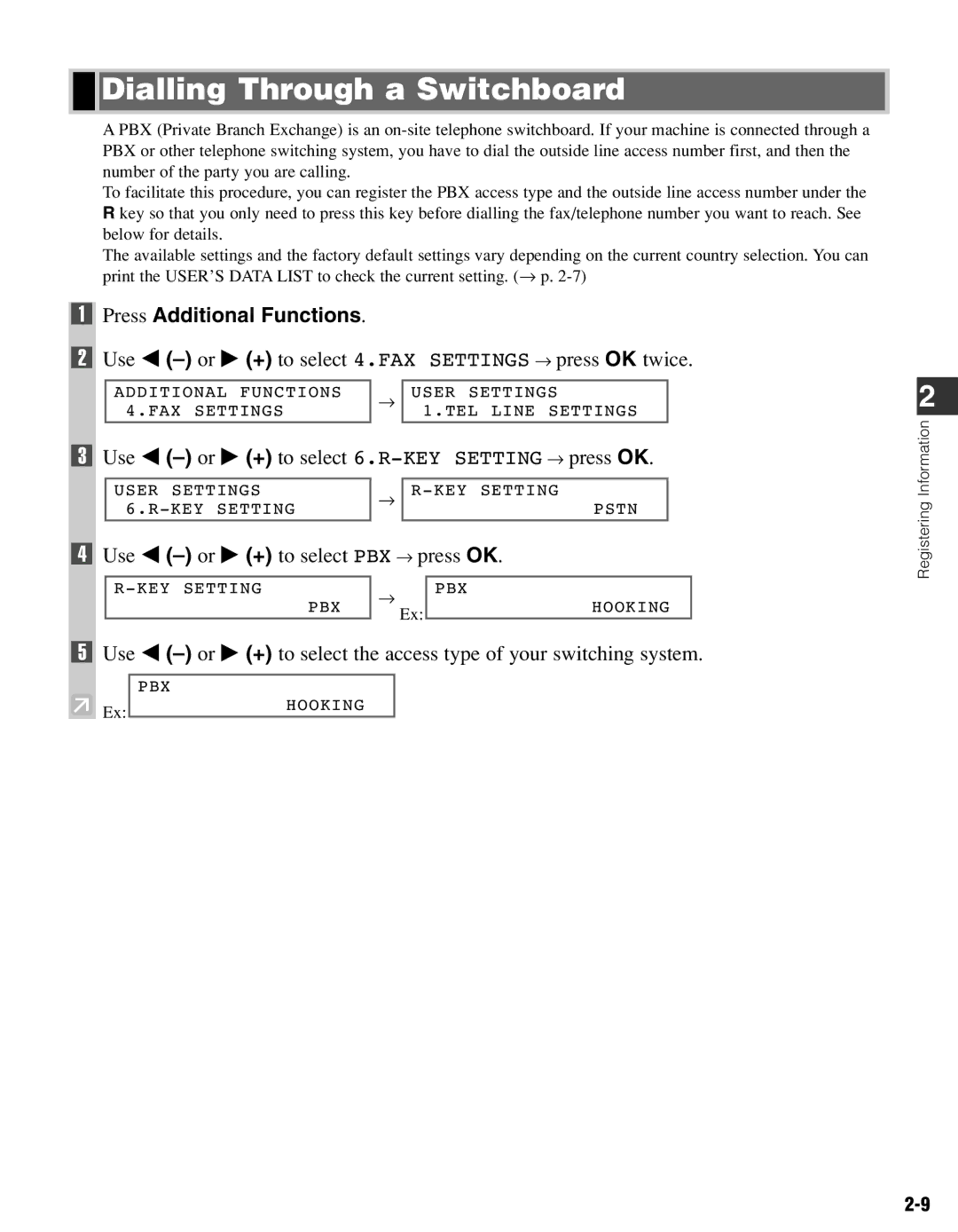 Canon FAX-L400 manual Dialling Through a Switchboard, Use 4 -or e + to select 4.FAX Settings → press OK twice 