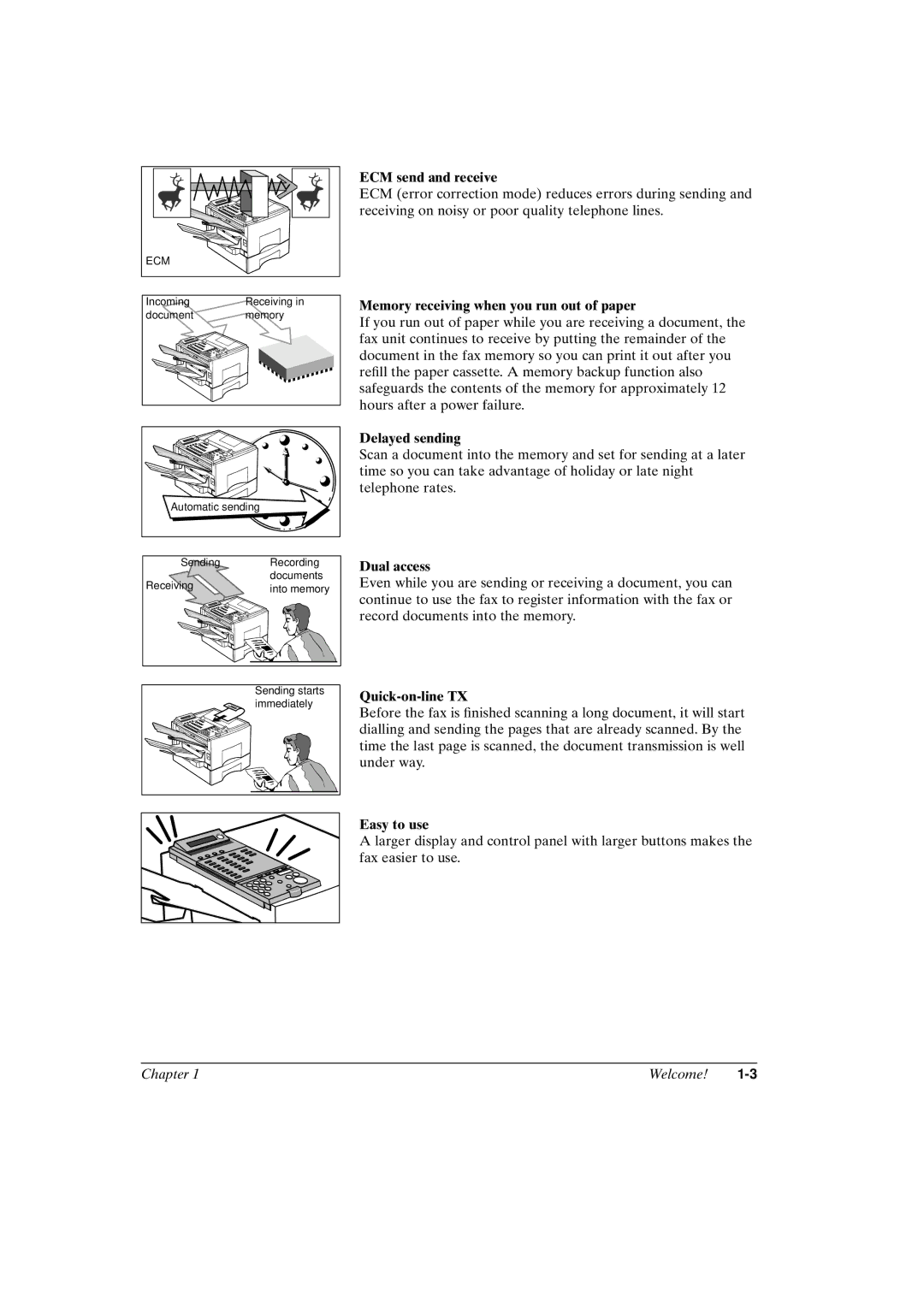 Canon FAX-L800 ECM send and receive, Memory receiving when you run out of paper, Delayed sending, Dual access, Easy to use 