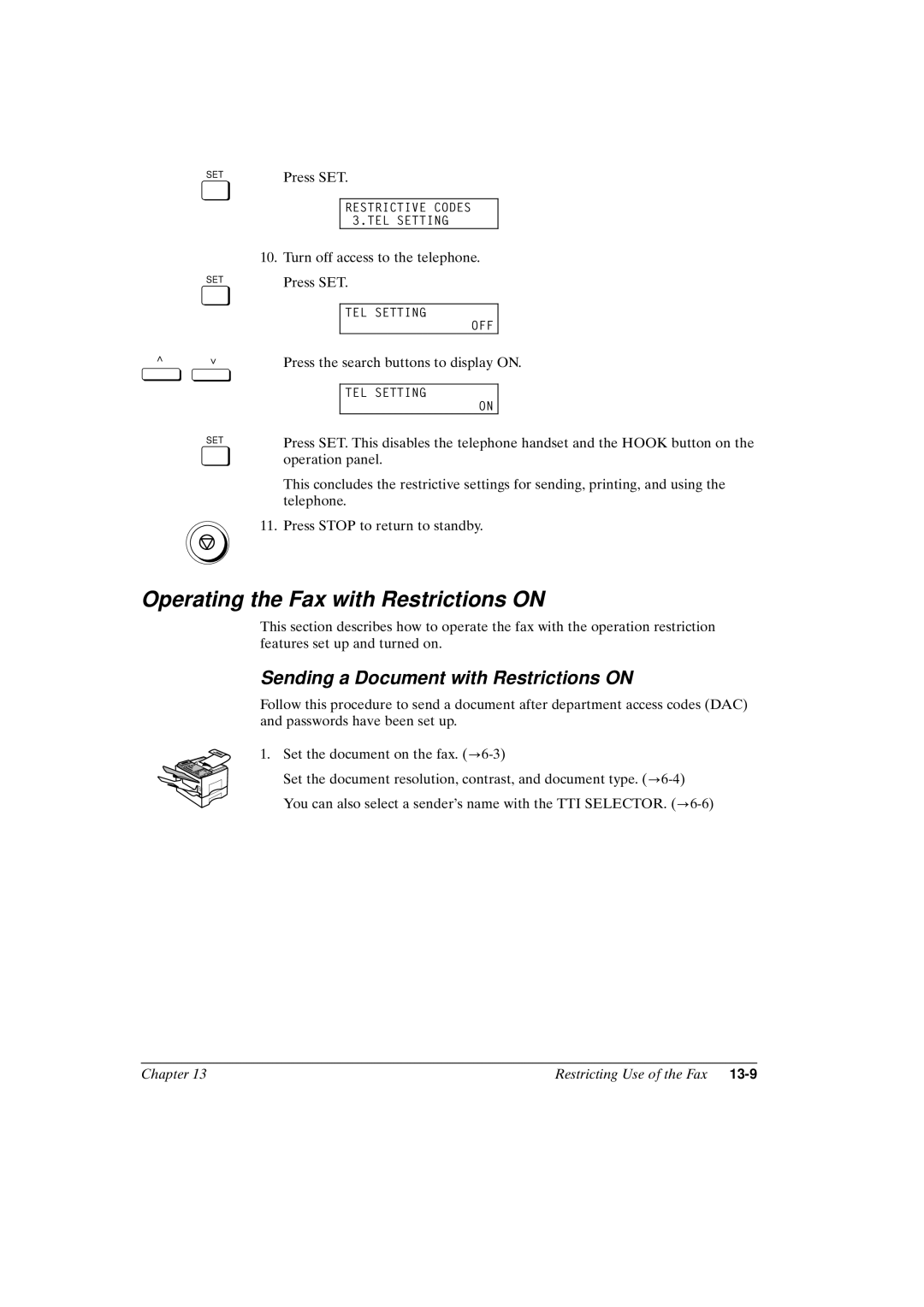 Canon FAX-L800 manual Operating the Fax with Restrictions on, Sending a Document with Restrictions on 