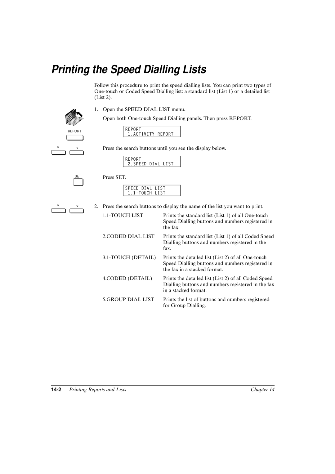 Canon FAX-L800 manual Printing the Speed Dialling Lists, 14-2Printing Reports and Lists Chapter 