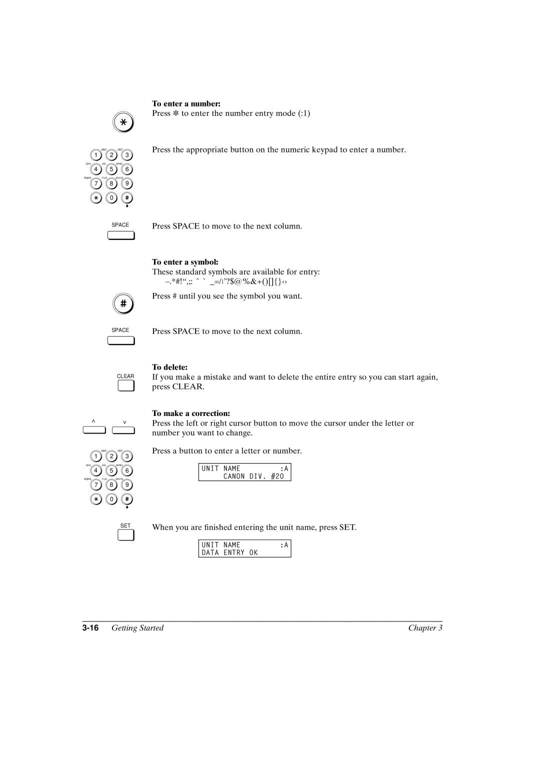 Canon FAX-L800 manual To enter a number, To enter a symbol, To delete, To make a correction, 16Getting Started Chapter 