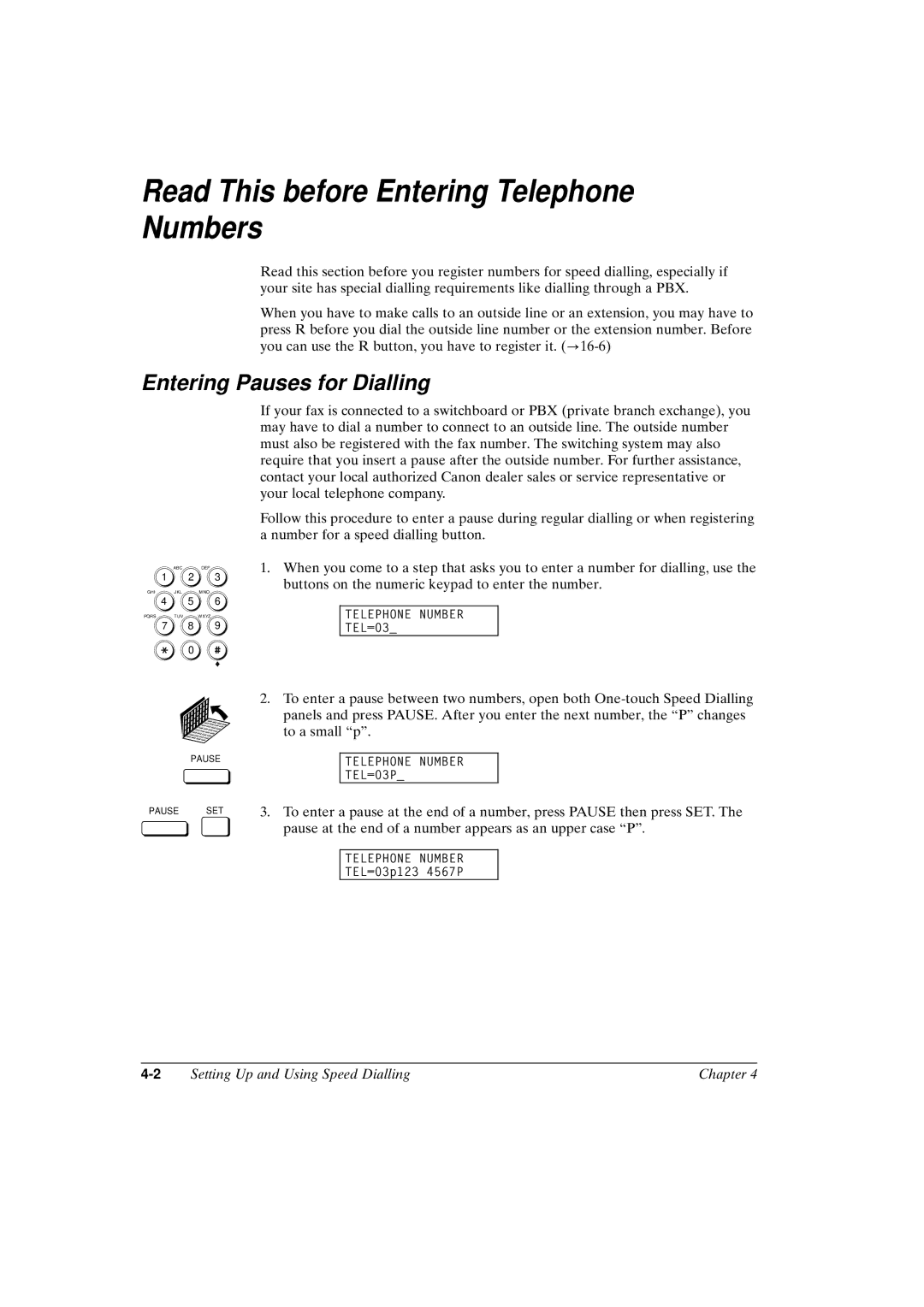 Canon FAX-L800 manual Read This before Entering Telephone Numbers, Entering Pauses for Dialling 