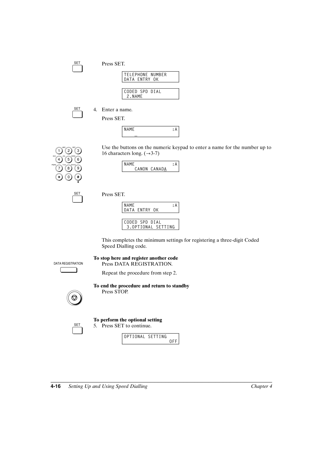 Canon FAX-L800 manual To stop here and register another code, To perform the optional setting 