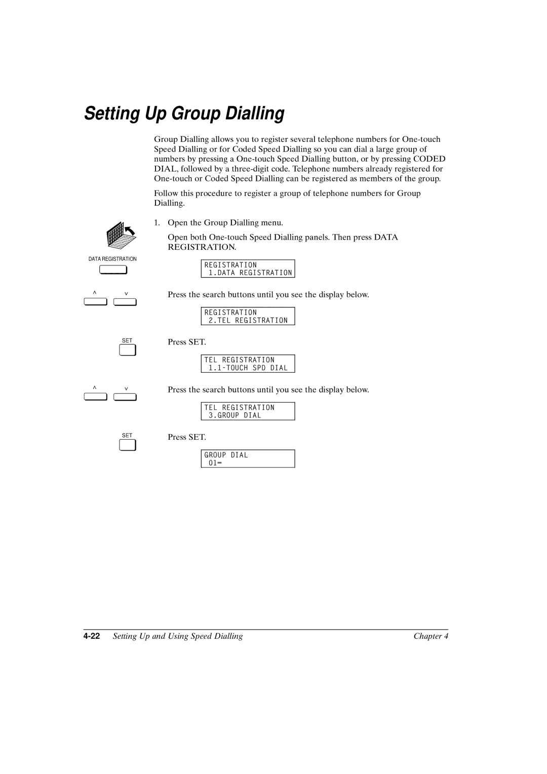 Canon FAX-L800 manual Setting Up Group Dialling, 22Setting Up and Using Speed Dialling Chapter 