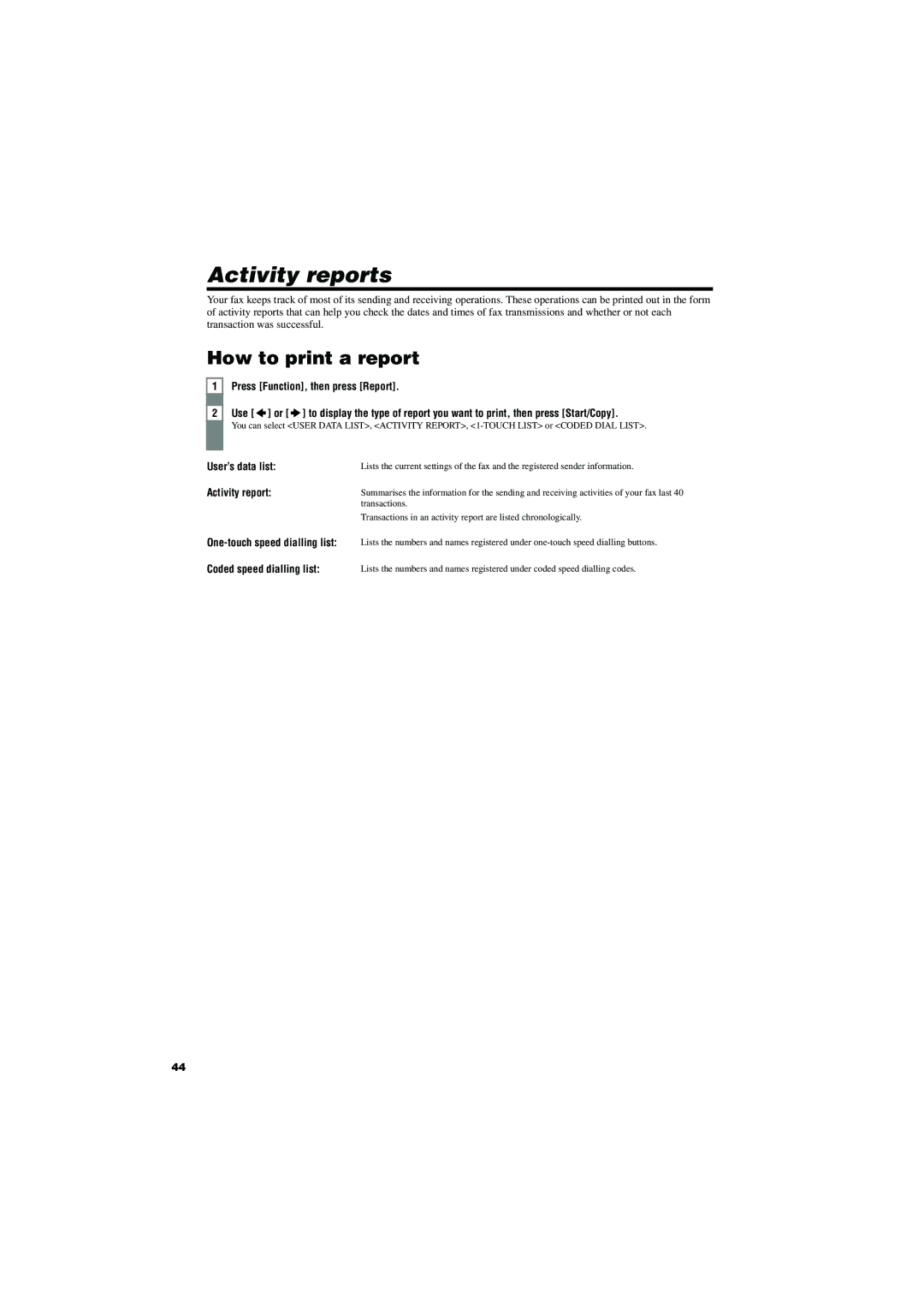 Canon FAX-TT250 manual Activity reports, How to print a report, User’s data list, Coded speed dialling list 