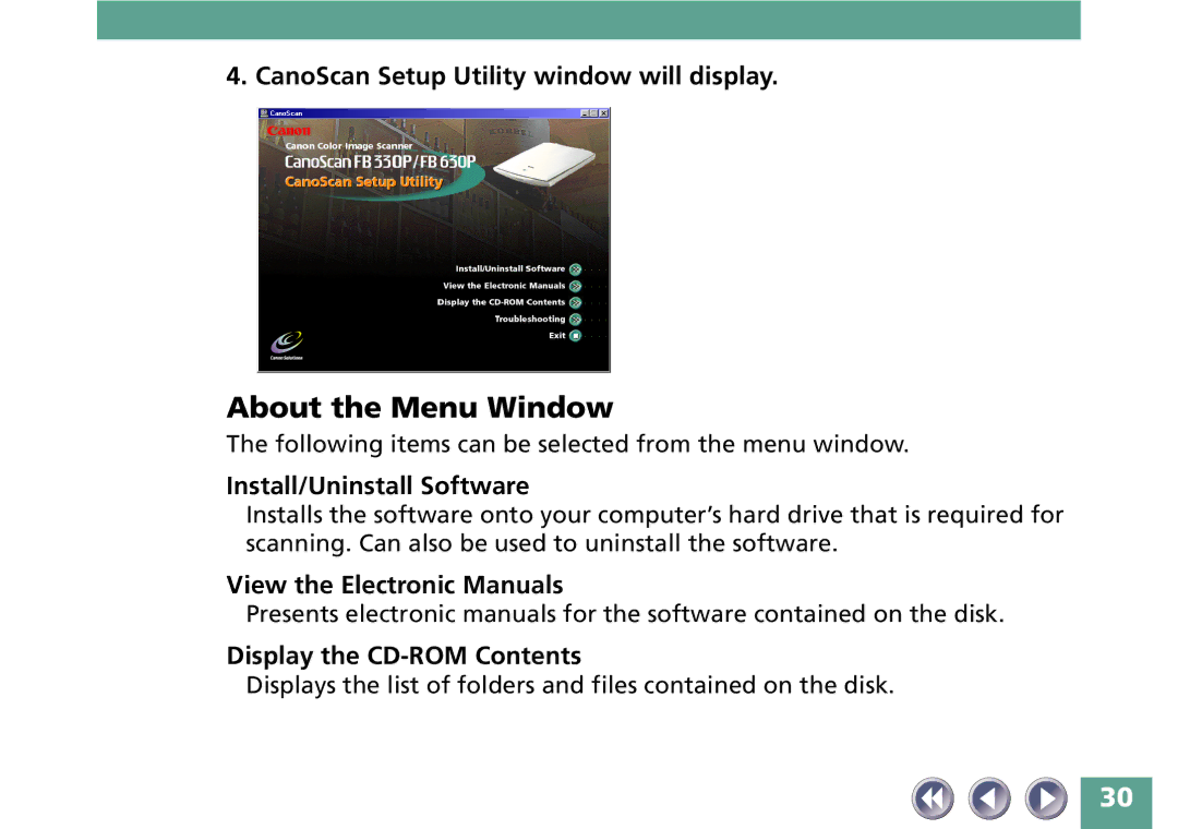 Canon FB330P/FB630P manual About the Menu Window, CanoScan Setup Utility window will display, Install/Uninstall Software 