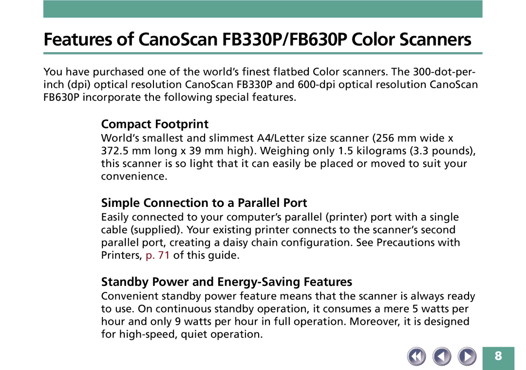 Canon manual Features of CanoScan FB330P/FB630P Color Scanners, Compact Footprint, Simple Connection to a Parallel Port 