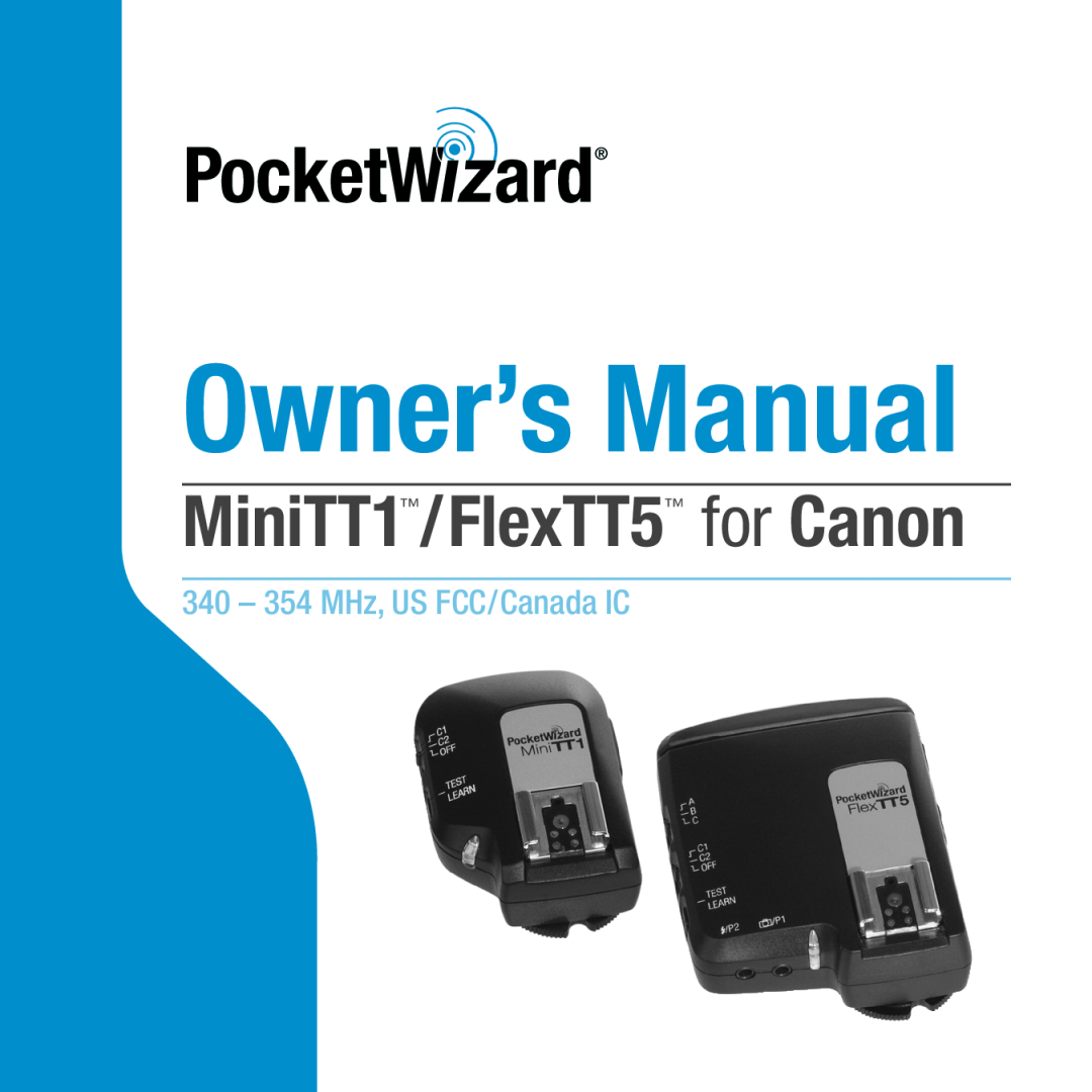 Canon owner manual Owner’s Manual, MiniTT1/FlexTT5 for Canon, 340 - 354 MHz, US FCC/Canada IC 
