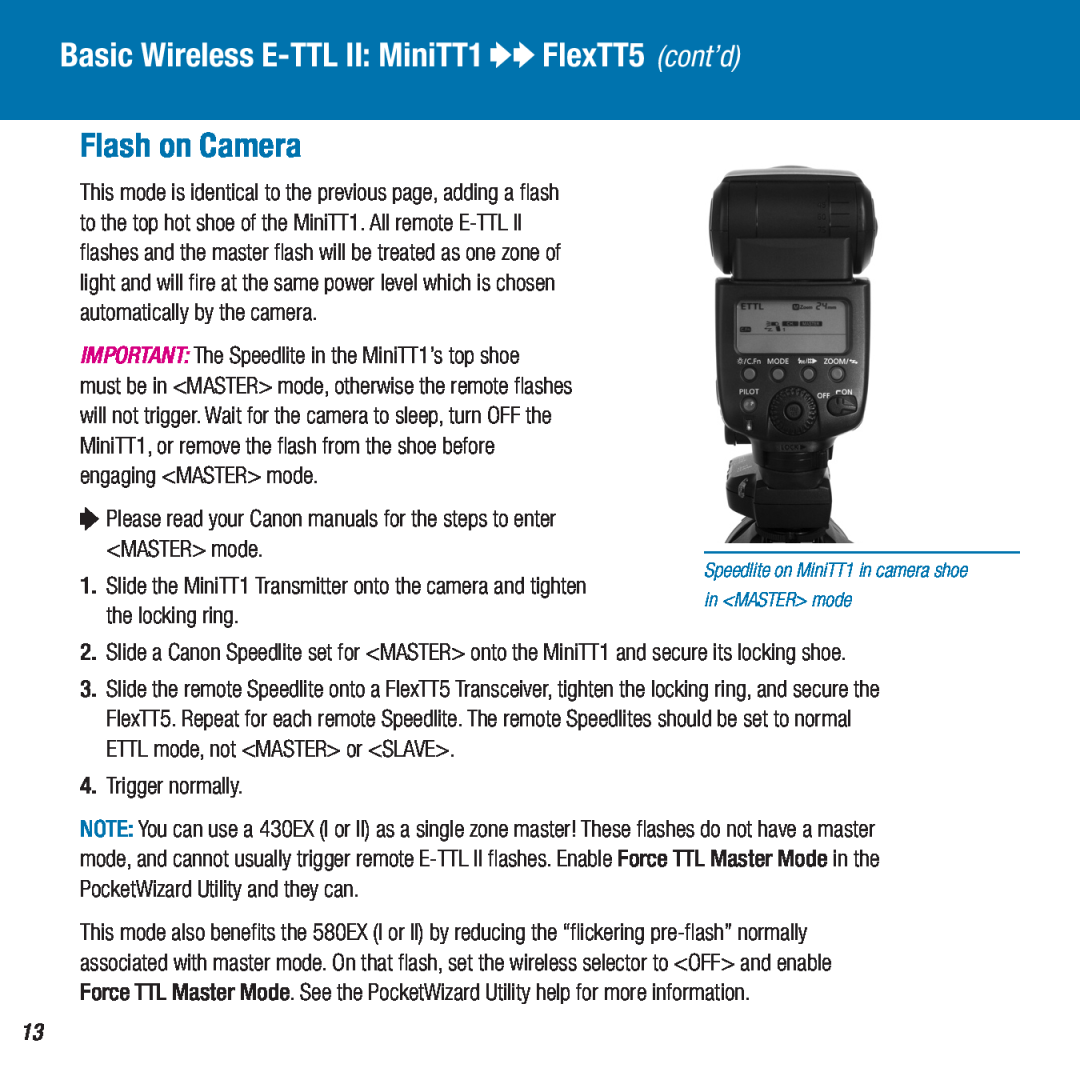 Canon owner manual Basic Wireless E-TTL II MiniTT1 OOFlexTT5 cont’d, Flash on Camera, Trigger normally 