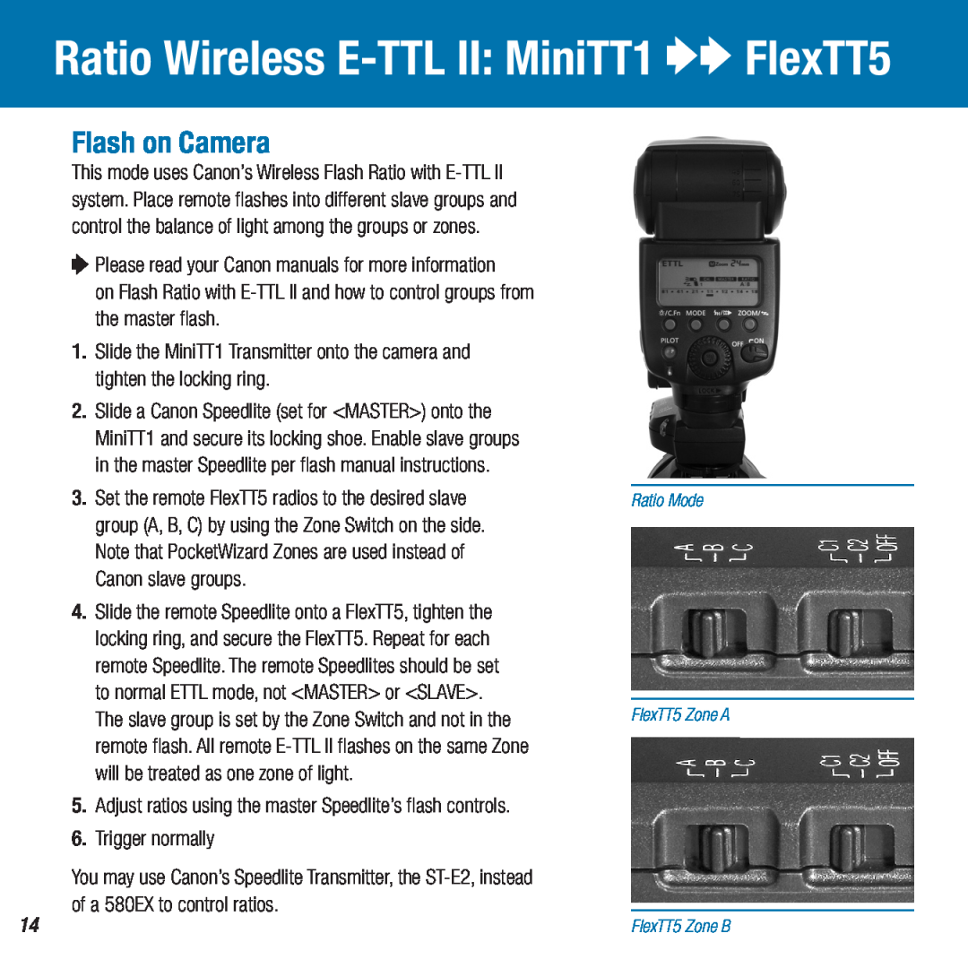 Canon Ratio Wireless E-TTL II MiniTT1 OOFlexTT5, OPlease read your Canon manuals for more information, Trigger normally 