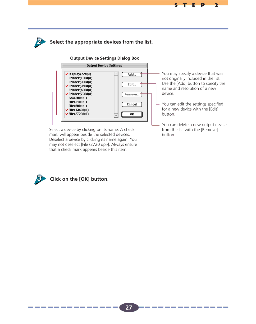 Canon FS 2710 Select the appropriate devices from the list, Click on the OK button, Output Device Settings Dialog Box 