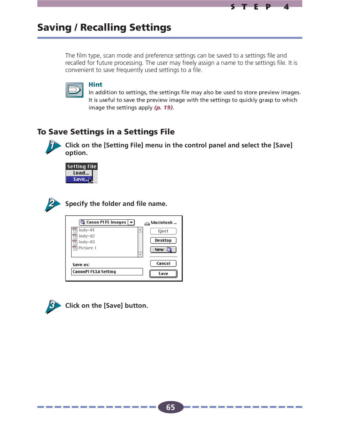 Canon FS 2710 manual Saving / Recalling Settings, To Save Settings in a Settings File 