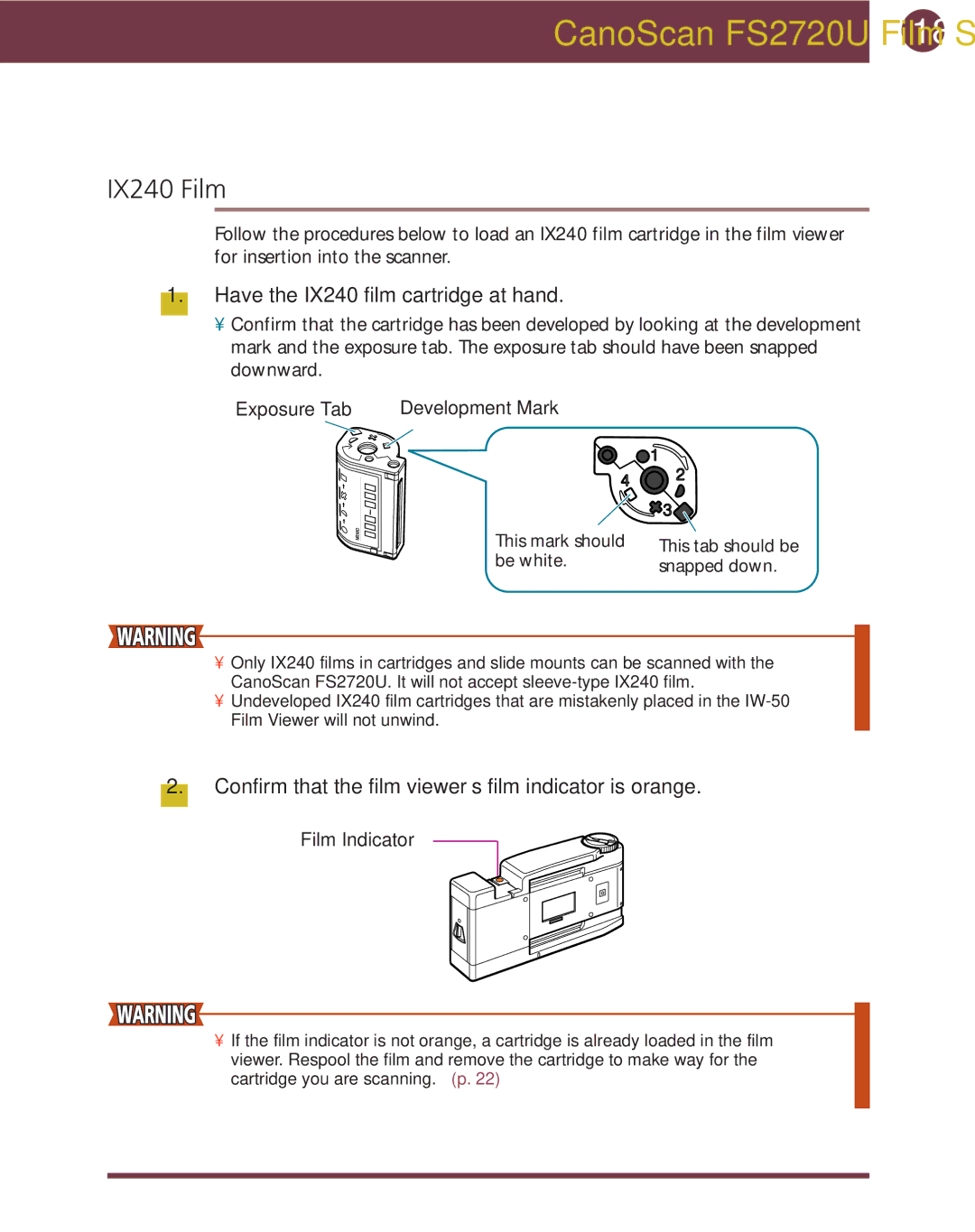 Canon FS 2720 U IX240 Film, Have the IX240 film cartridge at hand, Confirm that the film viewer’s film indicator is orange 