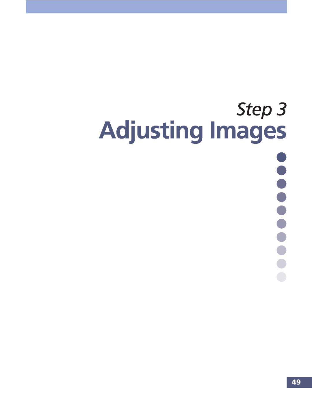 Canon FS 3.6 manual Adjusting Images, Step 